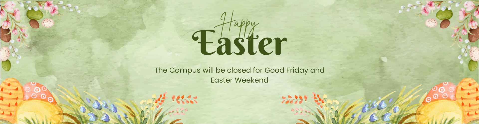 Campus Closed for Good Friday and Easter Sunday